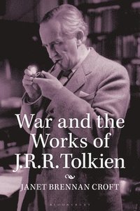 bokomslag War and the Works of J.R.R. Tolkien