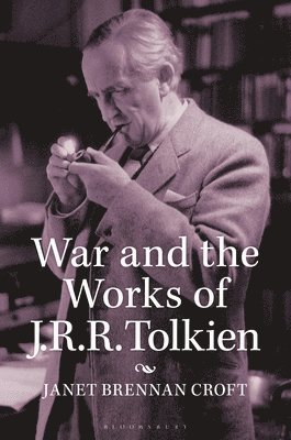 Janet Brennan Croft - War and the Works of J.R.R. Tolkien, Häftad