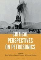 Gavin Williams, Laudan Nooshin, Annette Davison - Critical Perspectives on Petrosonics, Inbunden. Tillgänglighet: Kommande
