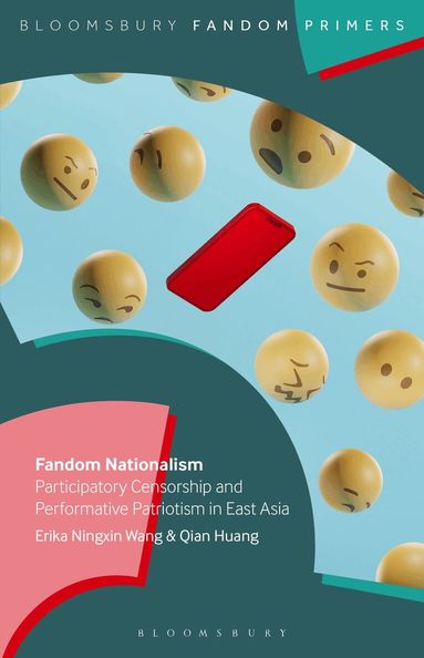 Erika Ningxin Wang, Qian Huang, Paul Booth, Rukmini Pande - Fandom Nationalism, Häftad