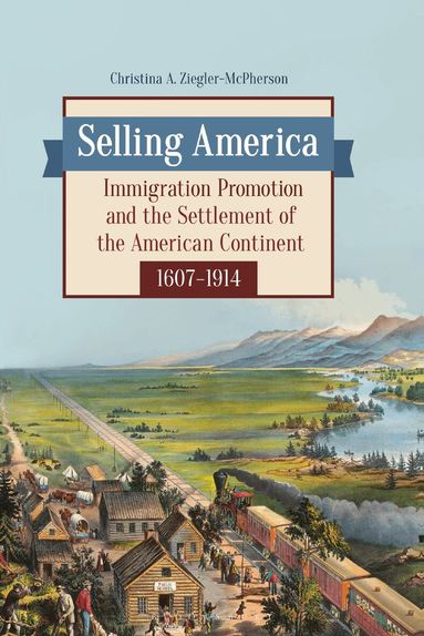 Christina A. Ziegler-McPherson - Selling America, Häftad