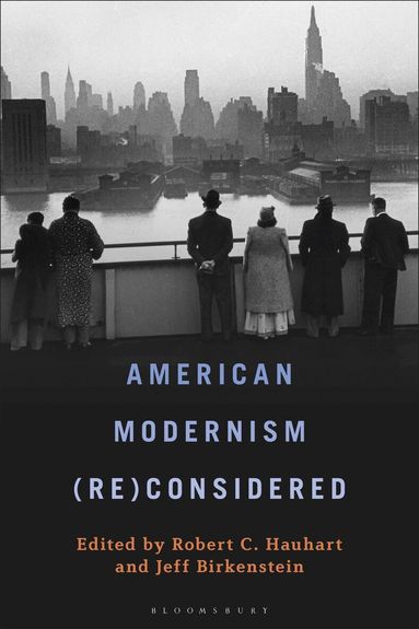 Robert C. Hauhart, Jeff Birkenstein - American Modernism (Re)Considered, Inbunden