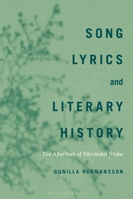 Gunilla Hermansson, Sweden) Hermansson, Dr. or Prof. Gunilla (University of Gothenburg - Song Lyrics and Literary History, Inbunden
