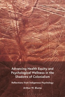 Advancing Health Equity and Psychological Wellness in the Shadows of Colonialism