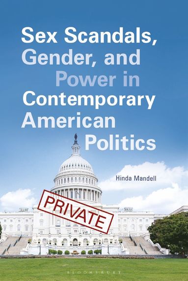 bokomslag Sex Scandals, Gender, and Power in Contemporary American Politics