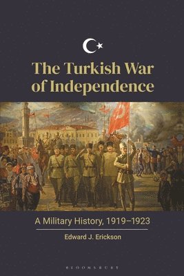 Edward J. Erickson - Turkish War of Independence, Häftad