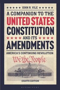 bokomslag Companion to the United States Constitution and Its Amendments