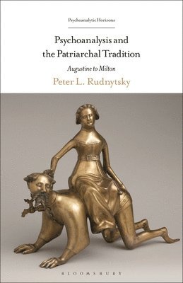 Peter L. Rudnytsky, USA) Rudnytsky, Professor Peter L. (University of Florida, Esther Rashkin - Psychoanalysis and the Patriarchal Tradition, Inbunden