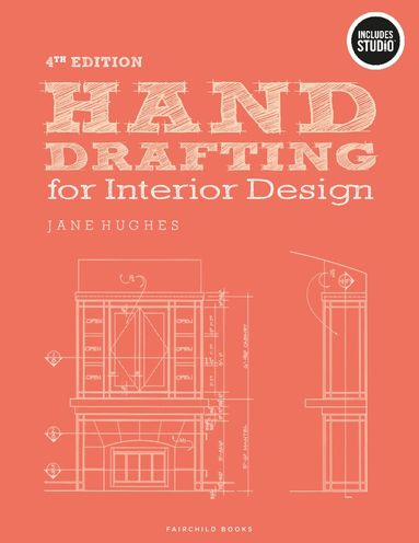 Jane Hughes, Diana Bennett Wirtz Kingsley, Jeanne Diehl-Shaffer - Hand Drafting for Interior Design, Häftad