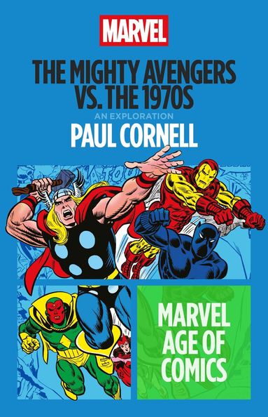 Paul Cornell - Mighty Avengers vs. the 1970s, Häftad