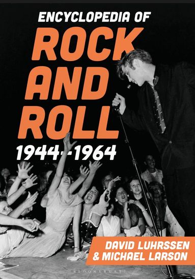 David Luhrssen, Michael Larson - Encyclopedia of Rock and Roll 1944-1964, Inbunden