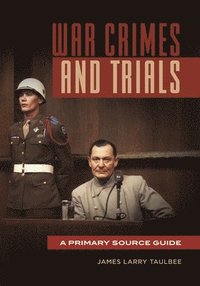 bokomslag War Crimes and Trials: A Primary Source Guide
