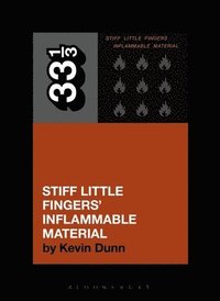 bokomslag Stiff Little Fingers' Inflammable Material
