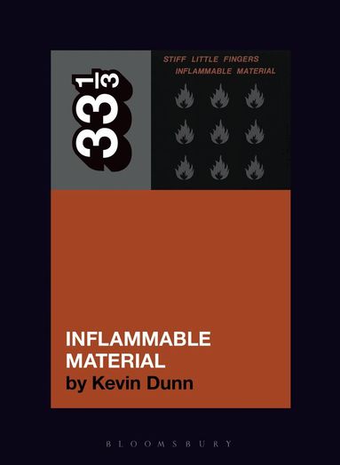 Kevin Dunn - Stiff Little Fingers' Inflammable Material, Häftad