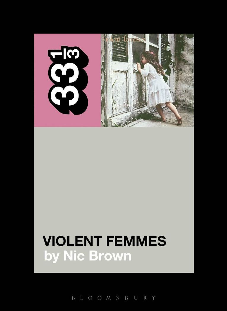 Nic Brown - Violent Femmes' Violent Femmes, Häftad