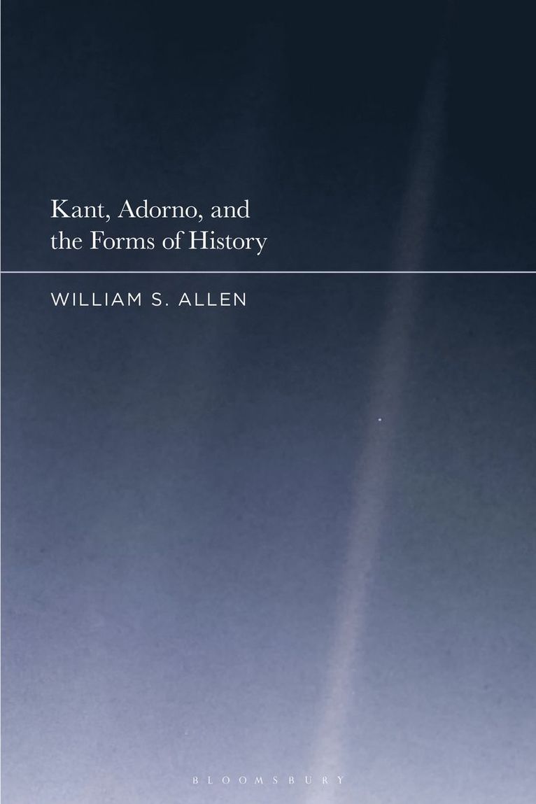 Kant, Adorno, and the Forms of History