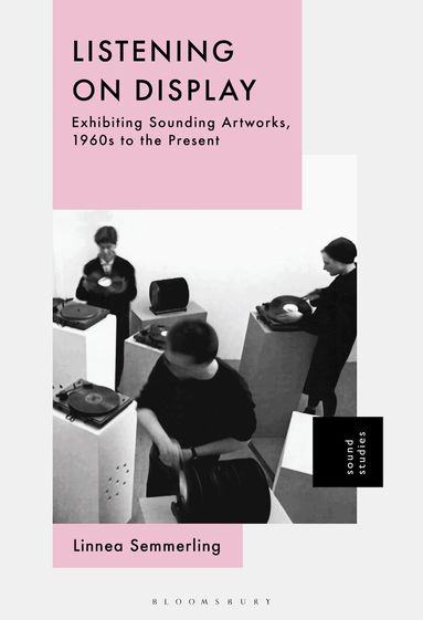 Linnea Semmerling - Listening on Display, Inbunden