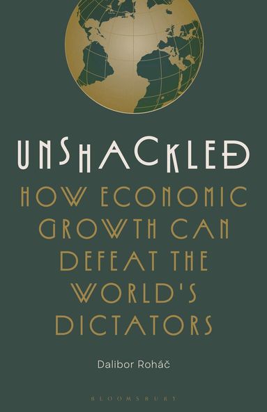 Dalibor Rohac - Unshackled, Häftad