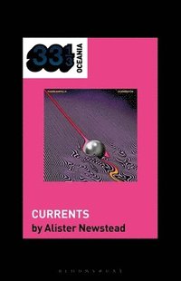 bokomslag Tame Impala's Currents