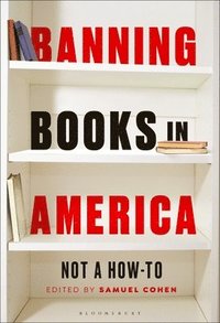 bokomslag Banning Books in America