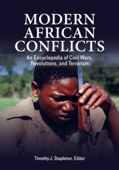 Timothy J. Stapleton - Modern African Conflicts, Häftad