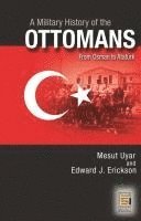 A Military History of the Ottomans: From Osman to Atatürk 1