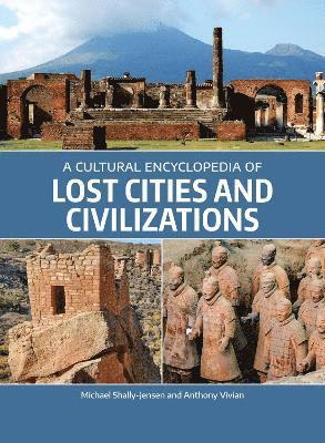 bokomslag Cultural Encyclopedia of Lost Cities and Civilizations