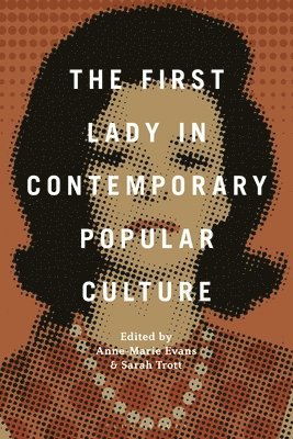 First Lady in Contemporary Popular Culture