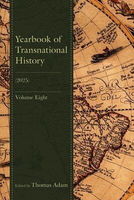 Yearbook of Transnational History: (2025), Volume 8