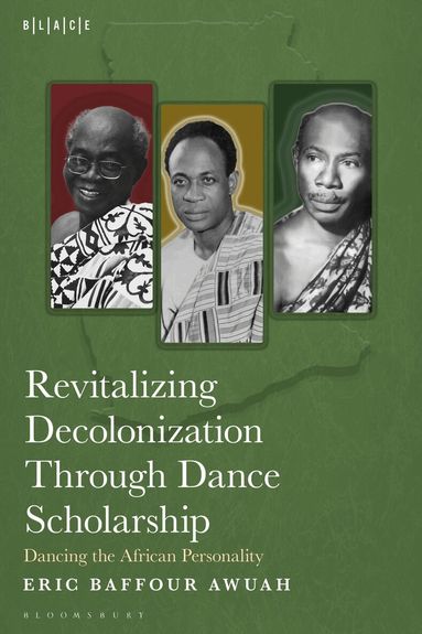 Eric Baffour Awuah - Revitalizing Decolonization Through Dance Scholarship, Häftad