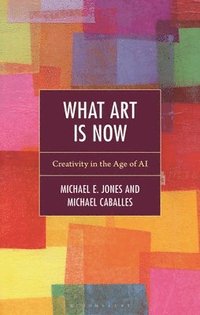 bokomslag What Art Is Now