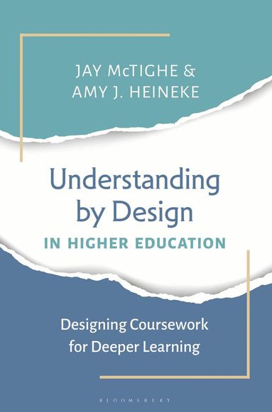 Jay McTighe, Amy J. Heineke - Understanding by Design in Higher Education, Inbunden