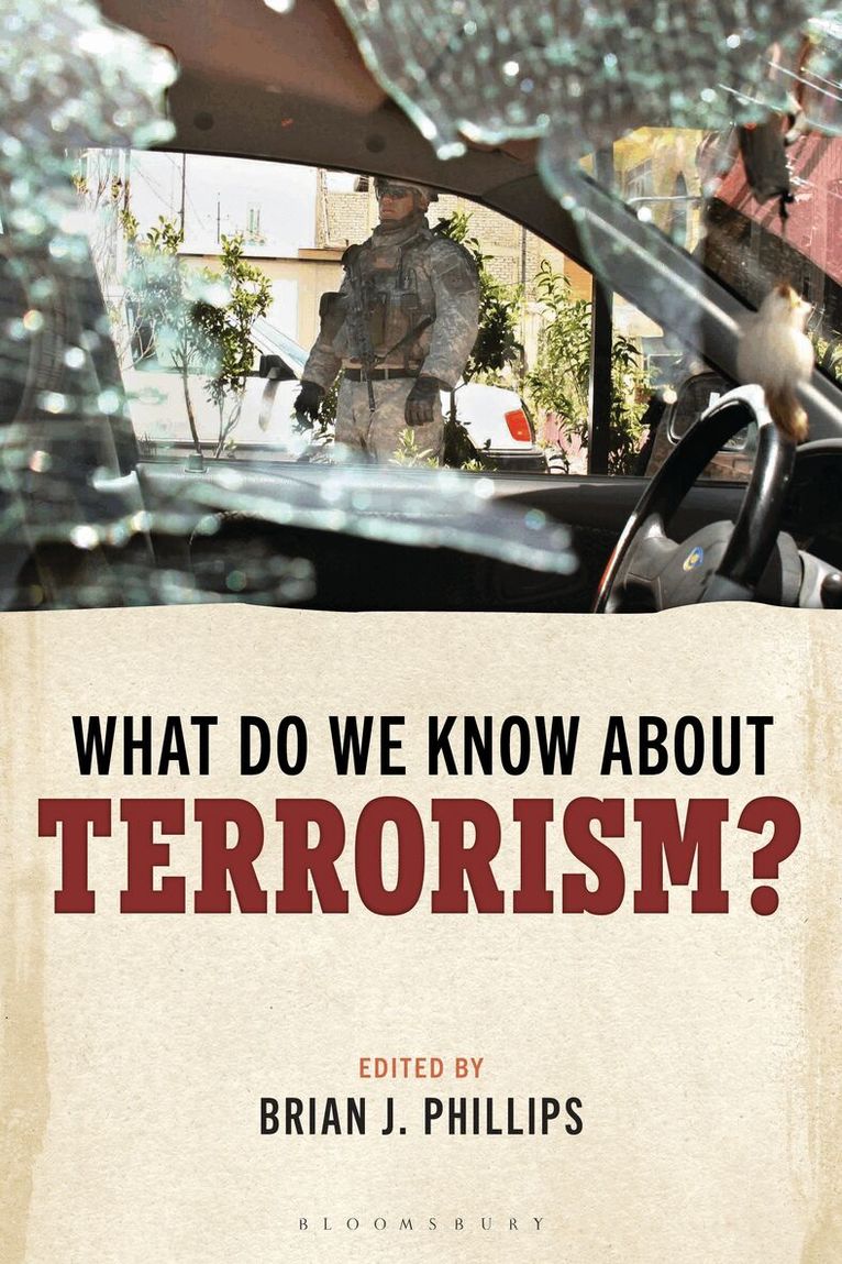 Brian J. Phillips - What Do We Know about Terrorism?, Inbunden