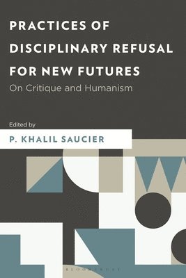 Practices of Disciplinary Refusal for New Futures