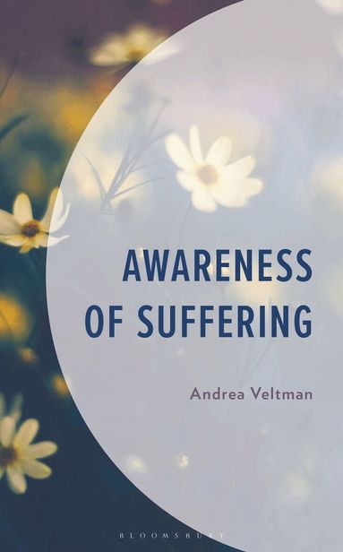 Andrea Veltman - Awareness of Suffering, Inbunden