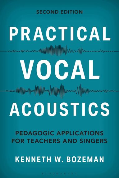 Kenneth Bozeman - Practical Vocal Acoustics, Häftad