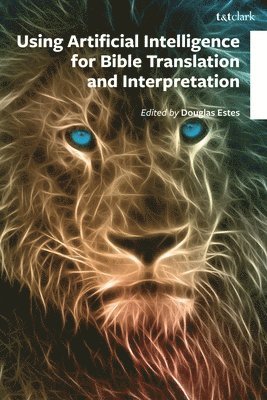 Artificial Intelligence for Bible Translation and Interpretation