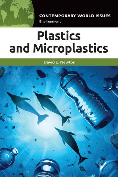 David E. Newton, Mildred Vasan - Plastics and Microplastics, Häftad