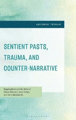 bokomslag Sentient Pasts, Trauma, and Counter-Narrative
