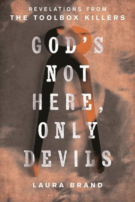 God’s Not Here, Only Devils