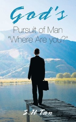 bokomslag God's Pursuit of Man "Where Are you?"