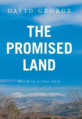 bokomslag The Promised Land: Based on a true story