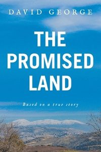 bokomslag The Promised Land: Based on a true story