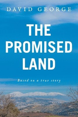 bokomslag The Promised Land: Based on a true story