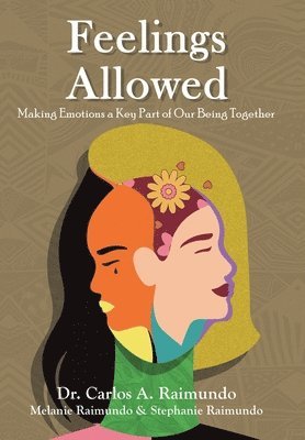 bokomslag Feelings Allowed: Making Emotions a Key Part of Our Being Together