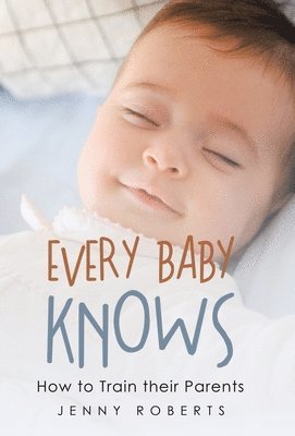 Jenny Roberts - Every Baby Knows, Inbunden