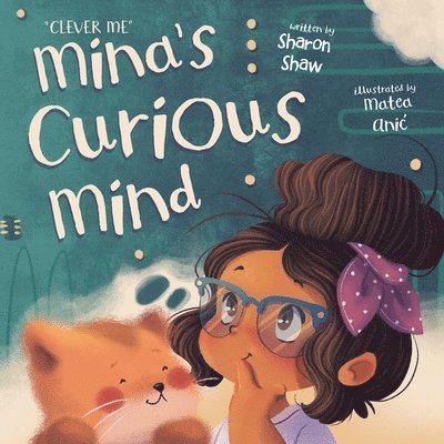 Sharon Shaw - Mina's Curious Mind, Häftad. Tillgänglighet: Lägg i varukorg