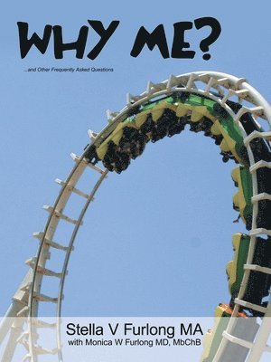 bokomslag Why Me?: ...and Other Frequently Asked Questions
