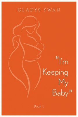 Gladys Swan - "I'm Keeping My Baby", Häftad