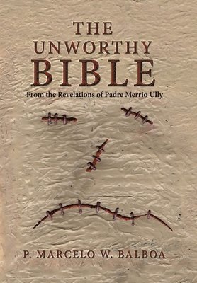 The Unworthy Bible 1